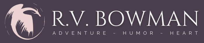 R. V. BOWMAN Adventure ~ Humor ~ Heart