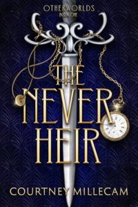 Book cover of Never Heir. Shows a sword with hilt on a dark background