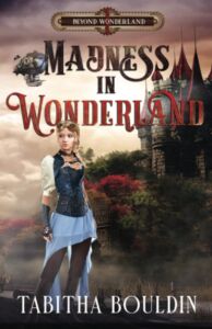 book cover with a girl in a steampunk flight outfit on a moody landscape with a castle in the background. Madness in Wonderland is the title.
